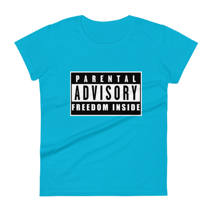 "Parental Advisory Freedom Inside" Premium T-Shirt (womans)