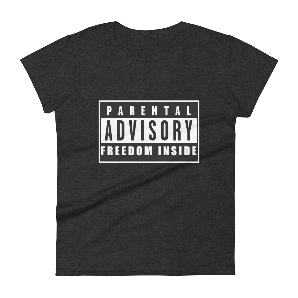 "Parental Advisory Freedom Inside" Premium T-Shirt (womans)