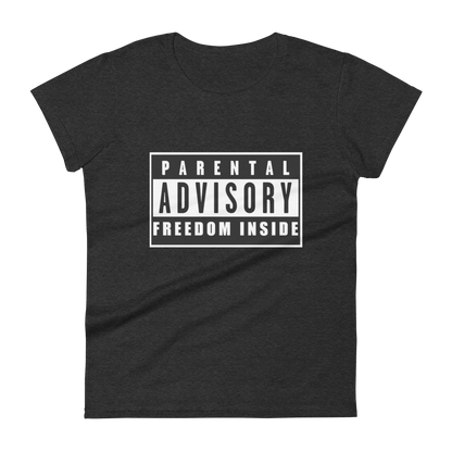 "Parental Advisory Freedom Inside" Premium T-Shirt (womans)