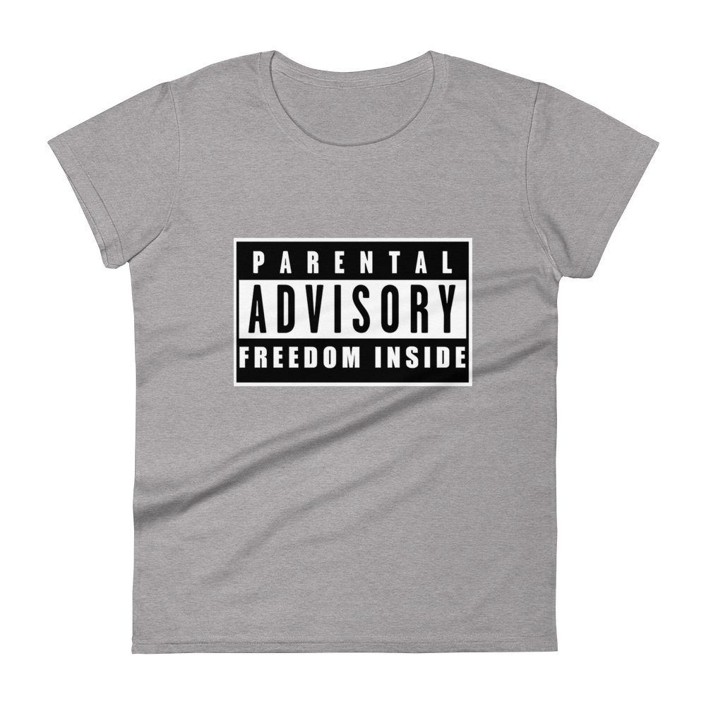 "Parental Advisory Freedom Inside" Premium T-Shirt (womans)