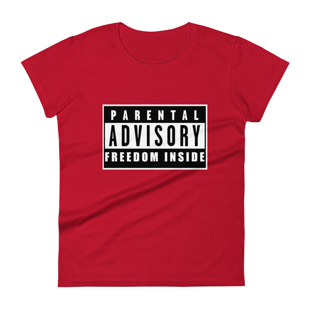 "Parental Advisory Freedom Inside" Premium T-Shirt (womans)