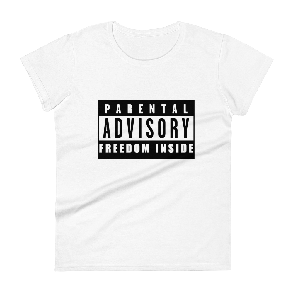 "Parental Advisory Freedom Inside" Premium T-Shirt (womans)